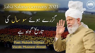 New Nazm  100 Years of Jamaat in Germany  Guzre Hue Sau Saal  Musawar Ahmad [upl. by Nnylsia]