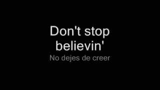 JOURNEY DONT STOP BELIEVIN LYRICS INGLESESPAÑOL [upl. by Stanwood29]