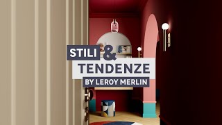 Stili amp Tendenze  by Leroy Merlin [upl. by Saint]