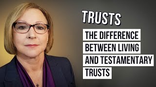 The Difference Between Living And Testamentary Trusts [upl. by Erle]