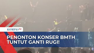 Konser BMTH Dihentikan Penonton Sempat Ricuh dan Minta Ganti Rugi [upl. by Ramberg]