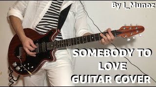 Queen  Somebody To Love Live Guitar Cover [upl. by Gherardo]