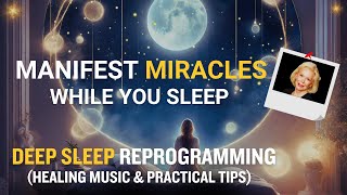 Sleep Guided Meditation Unlock Miracles amp Transform Your Life Inspired by Louise Hay 2024 [upl. by Cyd297]