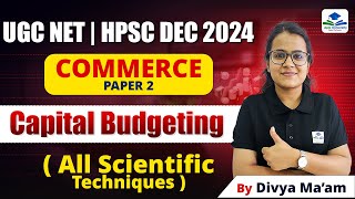 Capital Budgeting  Paper 2  Commerce  NET UGC NET  Apni University  By Divya Maam [upl. by Lonee126]