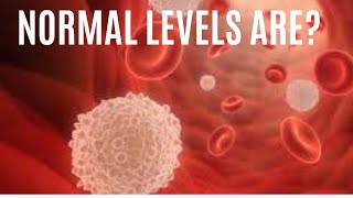 NORMAL LEVELS OF WBC What is the normal range of WBC count in male and female I White Blood Cells [upl. by Ahsele378]