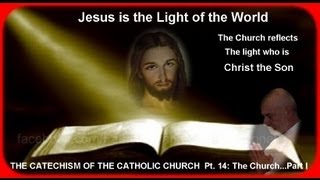 THE CATECHISM OF THE CATHOLIC CHURCH 50 pts  Pt 14 The ChurchPart I [upl. by Winfred]