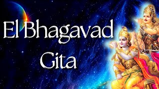 💎 La Mejor Enseñanza Espiritual El Bhagavad Gita  Audiolibro COMPLETO  Versión ORIGINAL en español [upl. by Ayoj391]