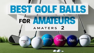 5 Best Golf Balls For Amateurs 2024 Which is Top for Amateurs golf balls [upl. by Irod]