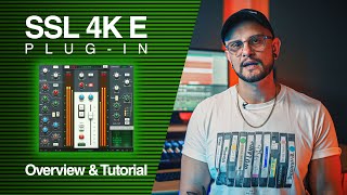 SSL 4K E Plugin  Overview amp Tutorial [upl. by Sybley]