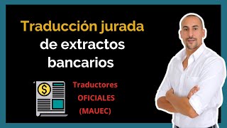 💼 Traducción jurada OFICIAL de EXTRACTOS BANCARIOS  INFORMACIÓN IMPORTANTE 💼 [upl. by Wystand266]