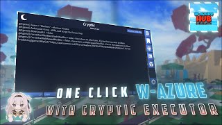 Try To Use WAzure Premium One Click With Cryptic Executor  HieuZ [upl. by Sergei373]