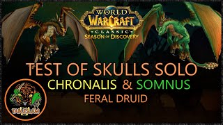 Feral SOLO Test of Skulls Chronalis amp Somnus  Season of Discovery [upl. by Enaols]