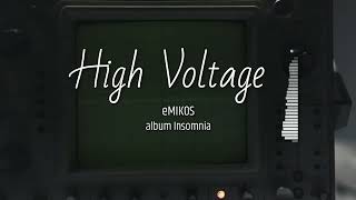 High Voltage  eMIKOS [upl. by Abehsile]