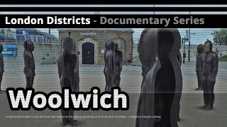 London Districts Woolwich Documentary [upl. by Lossa]