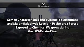 Semen Characteristics and Superoxide Dismutase and Malondialdehyde Levels in Peshmerga [upl. by Meenen]