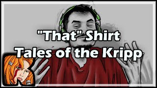 quotThatquot Shirt  Tales of the Kripp [upl. by Auhso]