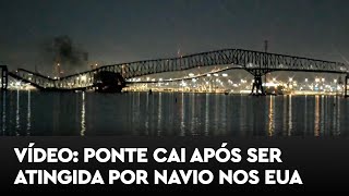 VÍDEO Momento em que ponte cai após ser atingida por navio em Maryland nos EUA [upl. by Lacee712]