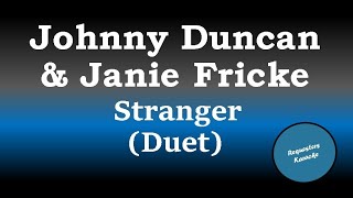 Johnny Duncan and Janie Fricke  Stranger Karaoke Version Duet [upl. by Gombosi]