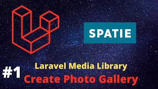 Spatie Laravel Media Library  Create Photo Gallery 1 Setup Project [upl. by Eugenie]