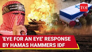 Israeli Troops Wiped Out In Hamas Eye For An Eye Response After 100 Killed In Gaza  Watch [upl. by Ria]