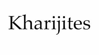 How to Pronounce Kharijites [upl. by Eeltrebor]