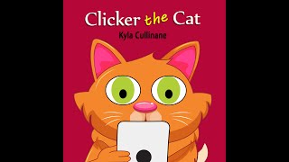 Read Along Clicker the Cat Online Safety Book for Kids [upl. by Assilam]