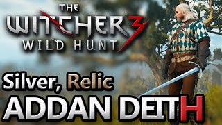 The WItcher 3  Addan Deith Silver Relic [upl. by Nodyl616]