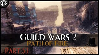 Guild Wars 2  Searing Ascent  Part 53 [upl. by Ycnaffit]