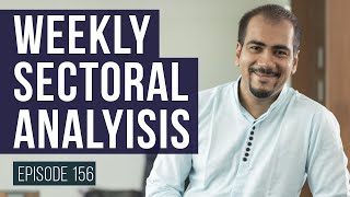 Weekly Sectoral Analysis  Episode 156 Short term consolidation continues [upl. by Rebmaed]