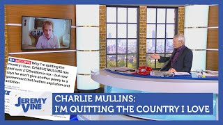 Charlie Mullins Im quitting the country I love  Jeremy Vine [upl. by Derrik]