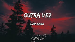 Luísa Sonza  Outra Vez LETRA 🎵 [upl. by Pavel]