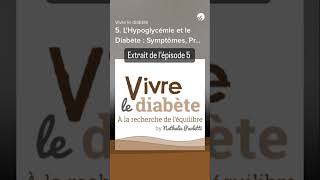 5 Extrait 2  L’hypoglycémie et le diabete du podcast vivrelediabete [upl. by Kenaz]