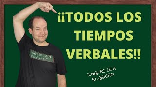 ¡¡Todos los TIEMPOS VERBALES en inglés  tiempos y aspectos verbales en inglés [upl. by Elwaine750]