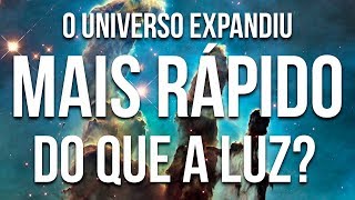 O Universo Expandiu MAIS RÁPIDO do que a Luz [upl. by Seabrook]