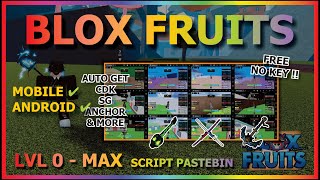 BLOX FRUITS Script Mobile UPDATE 21 AUTO FARM KAITUN LEVEL 0  MAX AUTOMATIC  GET CDK SG NO KEY [upl. by Sewellyn]