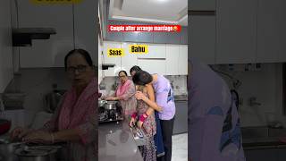 Couple after arrangemarriage vs love marriage🥵 youtubeshorts shorts ytshorts couple saasbahu [upl. by Clougher]