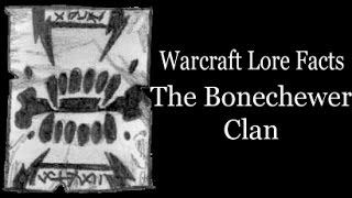 Warcraft Lore Facts  The Bonechewer Clan [upl. by Weibel]