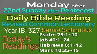 2024Oct21 MONDAY after 22nd Sunday after Pentecost  Revised Common Lectionary Year B327 [upl. by Fredkin]