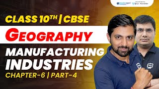 Manufacturing Industries Class 10 CBSE Geography  10th CBSE Geography Chapter 6  10th CBSE SST [upl. by Mcarthur726]