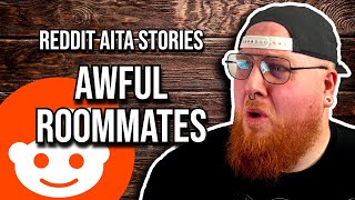 AWFUL ROOMMATES  Reddit AITA Stories [upl. by Barsky]