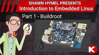 Introduction to Embedded Linux Part 1  Buildroot  DigiKey Electronics [upl. by Ainirtac]