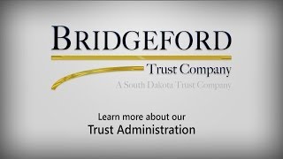 Bridgeford Trust Company  Trust Administration [upl. by Yelsnia962]