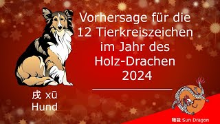 Chinesisches Horoskop 2024 Hund [upl. by Aidas]