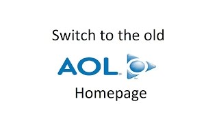 How to Switch to the Old AOL Homepage [upl. by Irrehs]