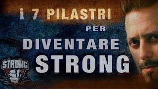 minicorso i 7 Pilastri per Diventare Strong Come Ottenere il Massimo da Te e dagli Altri [upl. by Ainesey]