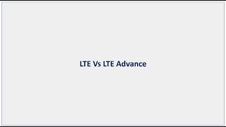 LTE Vs LTE Advance [upl. by Anselmo]