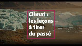 CLIMAT  QUELLES LEÇONS TIRER DU DERNIER RÉCHAUFFEMENT [upl. by Gatias144]