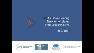 ESAs public hearing on Taxonomyrelated product disclosures [upl. by Urdna]