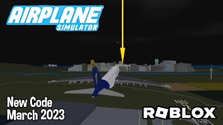 Roblox Airplane Simulator New Code March 2023 [upl. by Haya]