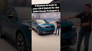 Five Reasons Why You Should Trade In Your Honda CRV Hybrid For the NEW 2024 Honda Prologue [upl. by Kir]